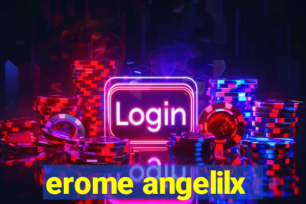 erome angelilx